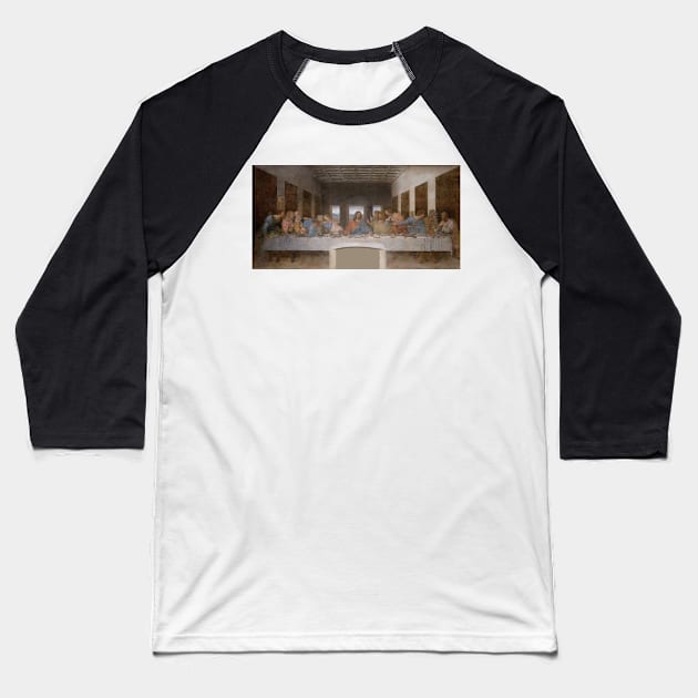 The Last Supper - Leonardo da Vinci Baseball T-Shirt by themasters